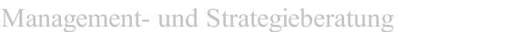 Management- und Strategieberatung